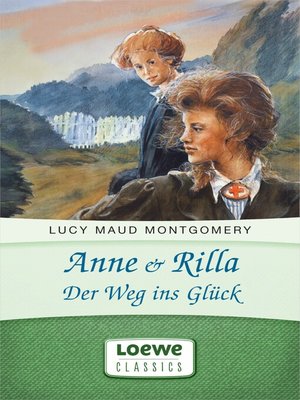 cover image of Anne & Rilla--Der Weg ins Glück